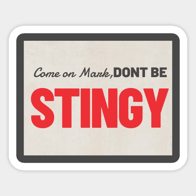 Don't Be Stingy Sticker by TexasToons